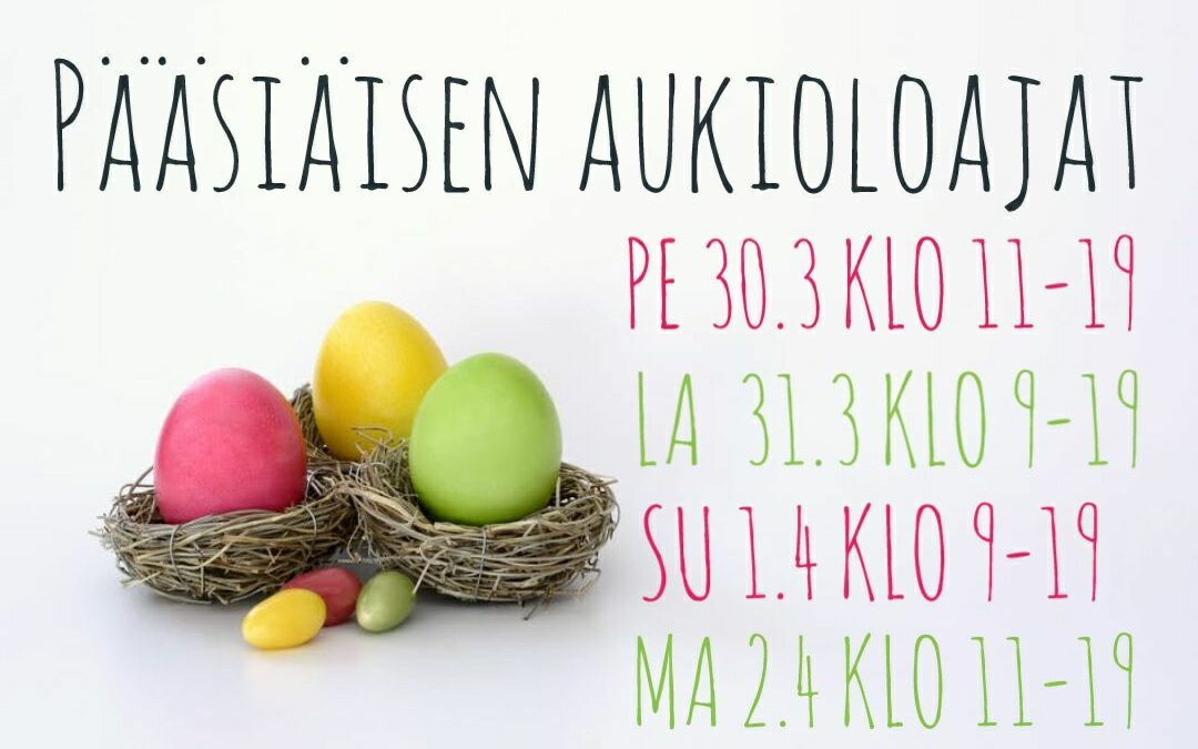 Pääsiäisen aukioloajat!