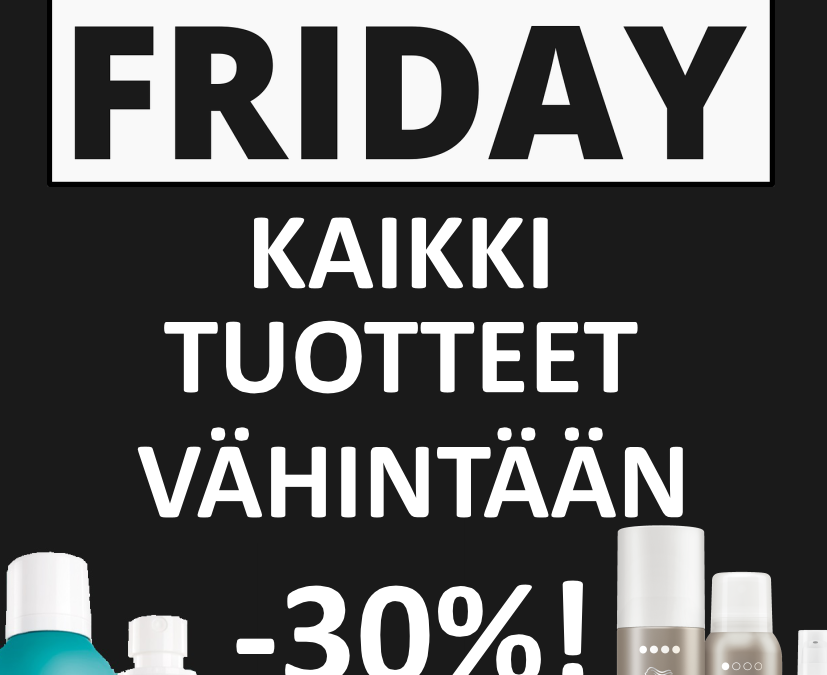 BLACK FRIDAY: TUOTTEET -30%!